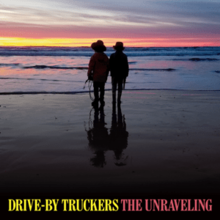 Drive-By Truckers : The Unraveling